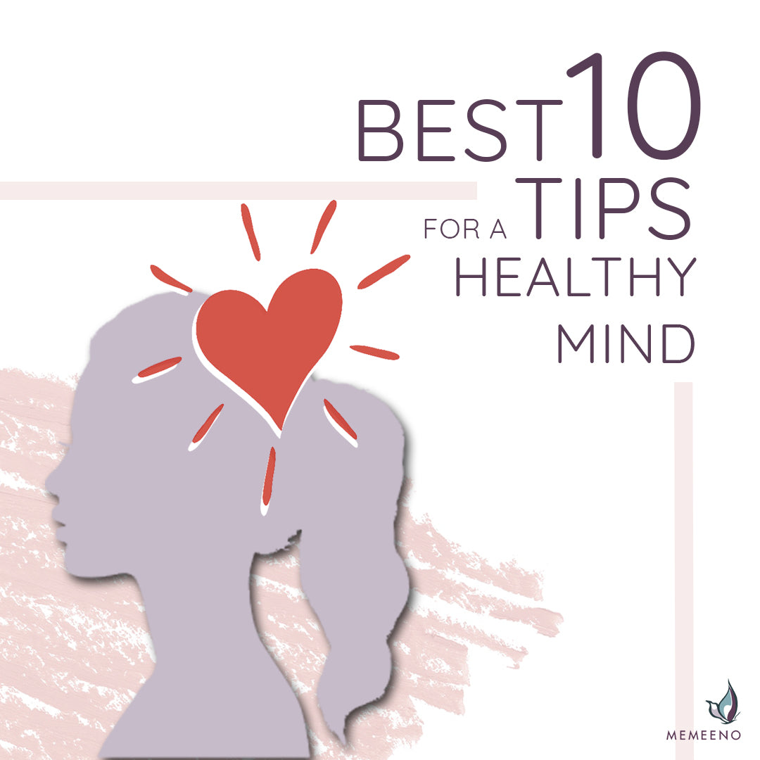10 Best Tips For A Healthy Mind